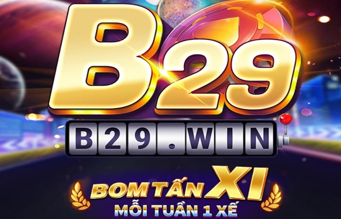 B29 club – Game bài bom tấn, đổi thưởng hấp dẫn nhất 2021