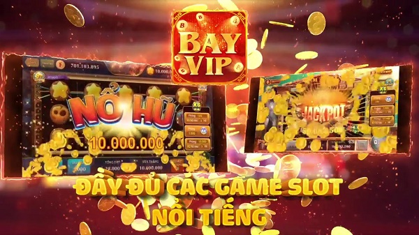 Bayvip – Quay hũ thả ga, đổi thưởng uy tín nhất 2021