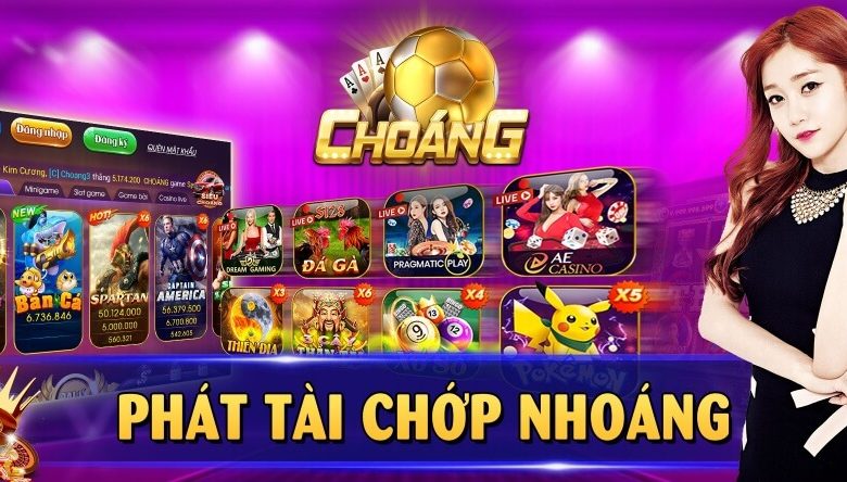 Choang Club Cổng game đổi thưởng phát tài chớp nhoáng