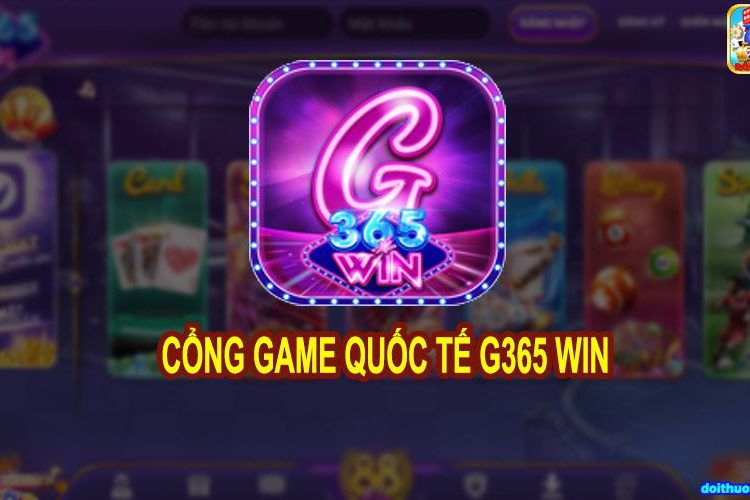 G365 – Siêu phẩm game bài quốc tế đẳng cấp đại gia 2021