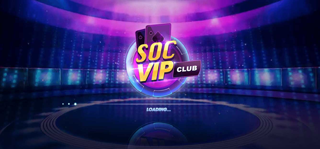 Soc vip – Cổng game đẳng cấp quay hũ đổi thưởng 2021